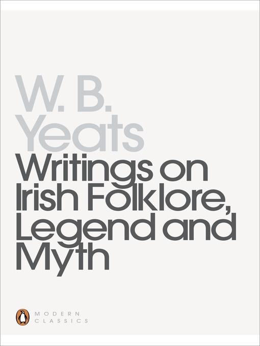 Title details for Writings on Irish Folklore, Legend and Myth by William Yeats - Available